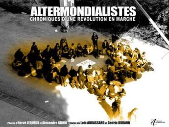 Couverture du livre « Altermondialistes chronique d'une revolution en marche - chroniques d'une revolution en marche » de Durand/Abrassart aux éditions Alternatives