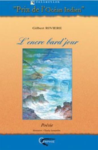 Couverture du livre « L'encre bard' jour » de Gilbert Riviere aux éditions Orphie