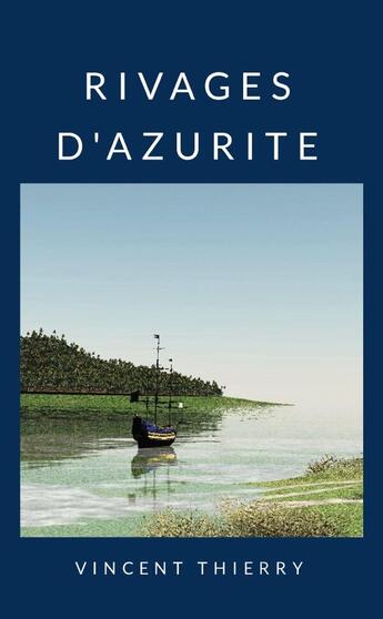 Couverture du livre « RIVAGES D'AZURITE » de Vincent Thierry aux éditions Lulu