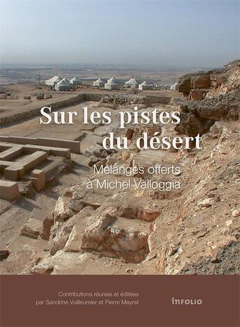 Couverture du livre « Sur les pistes du désert ; mélanges offerts à Michel Valloggia » de  aux éditions Infolio