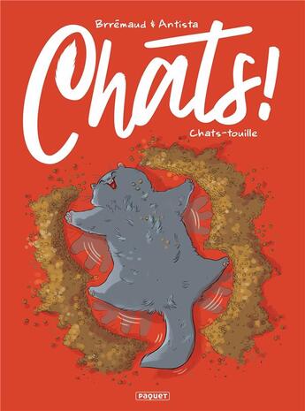 Couverture du livre « Chats ! Tome 4 : chats-touille » de Brremaud et Paola Antista aux éditions Paquet