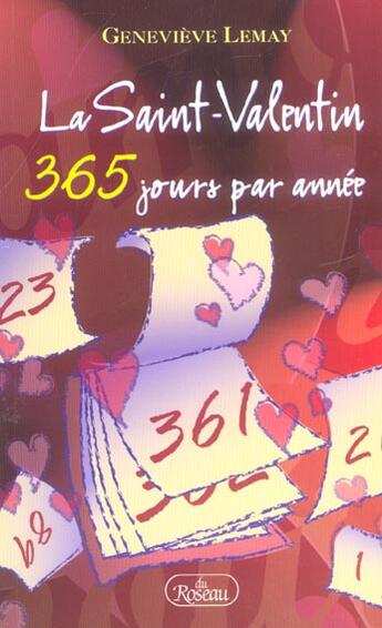 Couverture du livre « La Saint-Valentin ; 365 jours par année » de Genevieve Lemay aux éditions Roseau