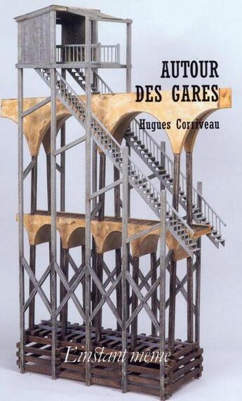 Couverture du livre « Autour des gares » de Hugues Corriveau aux éditions Les Editions De L'instant Meme