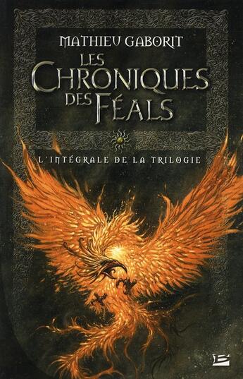 Couverture du livre « Les chroniques des feals - l'integrale » de Mathieu Gaborit aux éditions Bragelonne