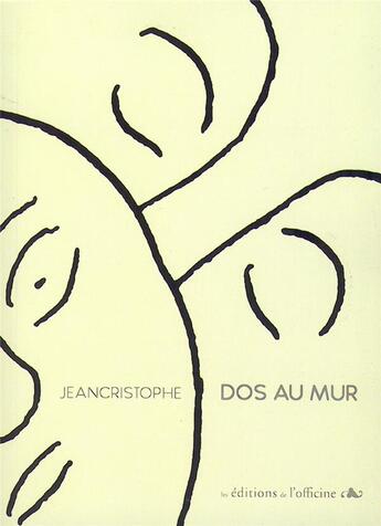 Couverture du livre « Dos au mur » de Jeancristophe aux éditions L'officine