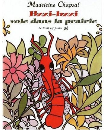 Couverture du livre « Bzzi-bzzi vole dans la prairie » de Madeleine Chapsal aux éditions Croit Vif