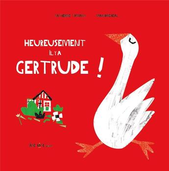 Couverture du livre « Heureusement il y a gertrude ! » de Tamain C/ Beal M aux éditions Ane Bate