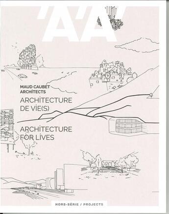 Couverture du livre « L'architecture d'aujourd'hui hs projects maud caubet architects - juin 2019 » de  aux éditions Archipress