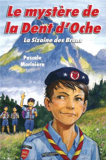 Couverture du livre « La sizaine des bruns t.2 ; le mystère de la dent d'Oche » de Pascale Moriniere aux éditions Editions De La Licorne