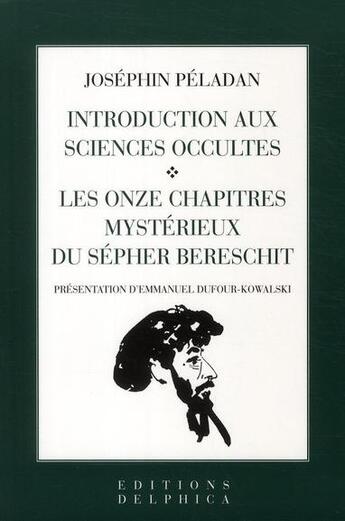 Couverture du livre « Introduction aux sciences occultes » de Josephin Peladan aux éditions Delphica