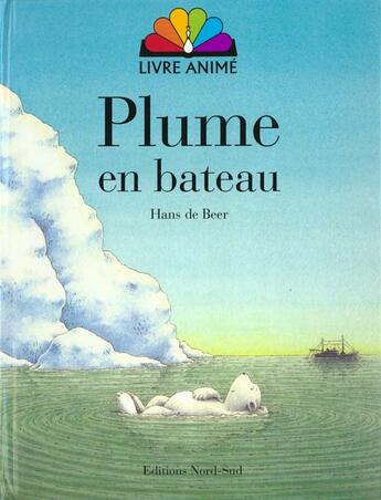 Couverture du livre « Plume En Bateau (Livre Anime) » de Hans De Beer aux éditions Nord-sud