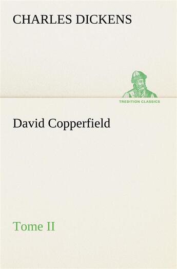 Couverture du livre « David copperfield tome ii » de Charles Dickens aux éditions Tredition