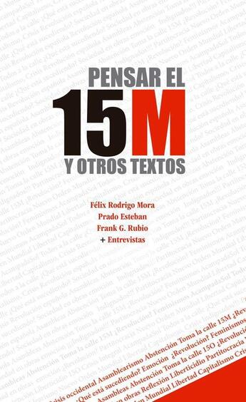 Couverture du livre « Pensar el 15M y otros textos » de  aux éditions Editorial Manuscritos