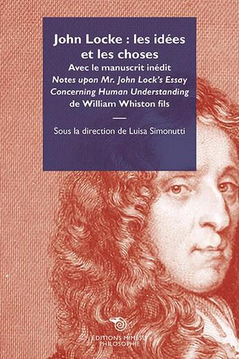 Couverture du livre « John Locke : les idées et les choses » de Luisa Simonutti et . Collectif aux éditions Mimesis