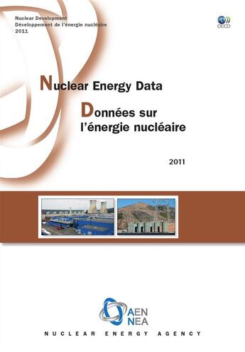 Couverture du livre « Données sur l'énergie nucléaire 2011 ; nuclear energy data 2011 » de Ocde aux éditions Ocde