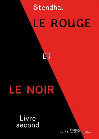 Couverture du livre « Le rouge et le noir - tome 2 » de Stendhal aux éditions La Plume De L'argilete