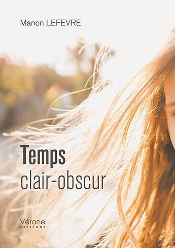 Couverture du livre « Temps clair-obscur » de Manon Lefevre aux éditions Verone