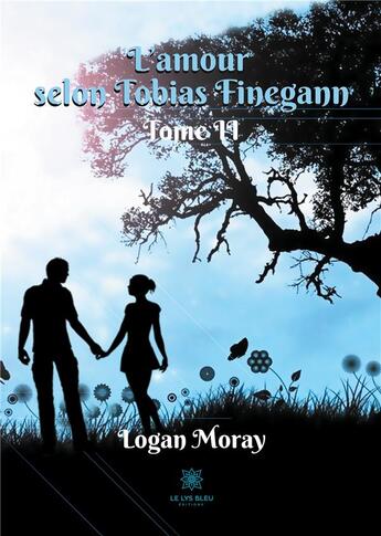 Couverture du livre « L'amour selon Tobias Finegann Tome 3 » de Logan Moray aux éditions Le Lys Bleu