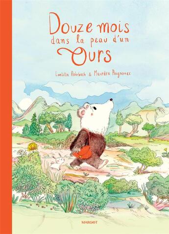 Couverture du livre « Douze mois dans la peau d'un ours » de Maureen Poignonec et Laetitia Rohrbach aux éditions Margot