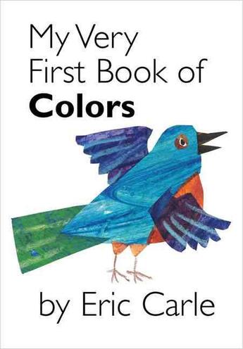 Couverture du livre « MY VERY FIRST BOOK OF COLORS » de Eric Carle aux éditions Philomel Books