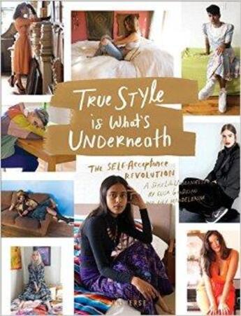 Couverture du livre « True stykes is what's underneath ; the self-acceptance revolution » de Elisa Goodkind et Lily Mandelbaum aux éditions Rizzoli