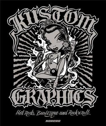 Couverture du livre « Kustom graphics t.1 » de Julian Balme aux éditions Korero