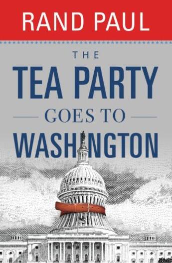 Couverture du livre « The Tea Party Goes to Washington » de Paul Rand aux éditions Center Street