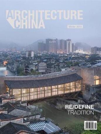 Couverture du livre « Architecture China 2019 : re/define tradition » de  aux éditions Images Publishing