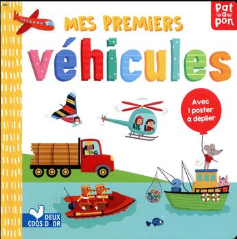 Couverture du livre « Mes premiers vehicules - livre avec poster a deplier » de Karabatzia Villie aux éditions Deux Coqs D'or