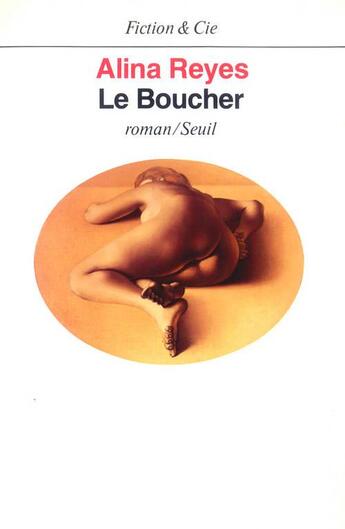 Couverture du livre « Le boucher » de Alina Reyes aux éditions Seuil