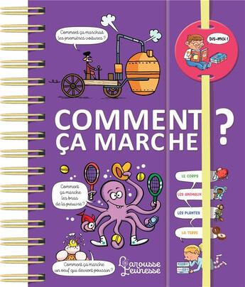 Couverture du livre « Dis-moi ! comment ça marche ? » de Sophie De Mullenheim aux éditions Larousse