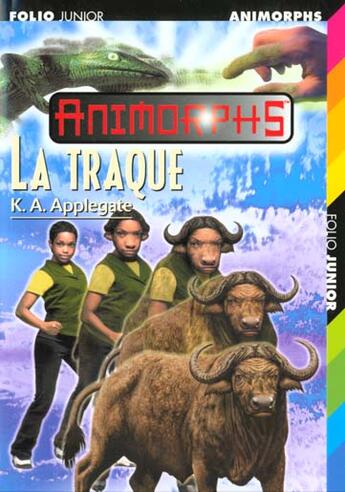 Couverture du livre « Animorphs t.39 ; la traque » de K.A. Applegate aux éditions Gallimard-jeunesse