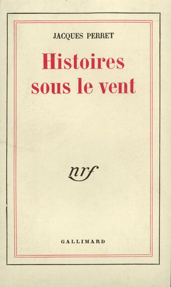 Couverture du livre « Histoires Sous Le Vent » de Jacques Perret aux éditions Gallimard