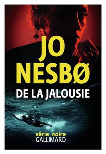 Couverture du livre « De la jalousie » de Jo NesbØ aux éditions Gallimard