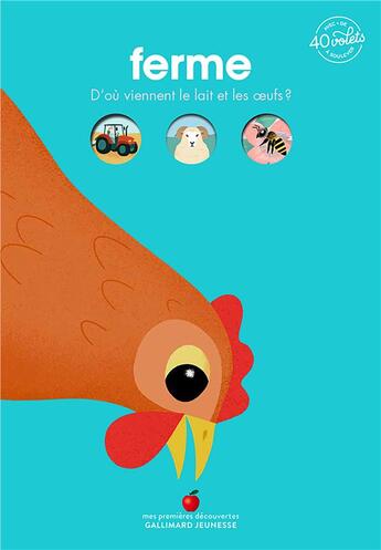 Couverture du livre « Ferme : d'où viennent le lait et les oeufs ? » de Ella Bailey et Anne-Sophie Baumann aux éditions Gallimard-jeunesse