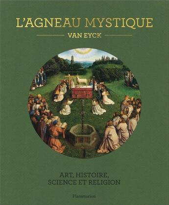 Couverture du livre « L'agneau mystique ; Van Eyck » de  aux éditions Flammarion