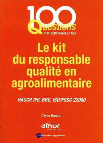 Couverture du livre « Le kit du responsable en qualité en agroalimentaire » de Olivier Boutou aux éditions Afnor