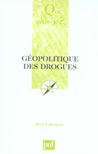 Couverture du livre « Geopolitique des drogues » de Alain Labrousse aux éditions Que Sais-je ?