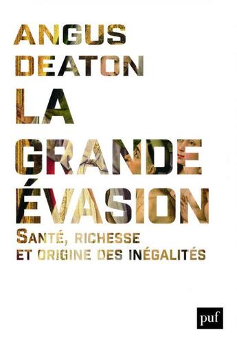 Couverture du livre « La grande évasion ; santé, richesse et origine des inégalités » de Angus Deaton aux éditions Puf