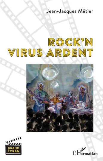 Couverture du livre « Rock'n virus ardent » de Metier Jean-Jacques aux éditions L'harmattan