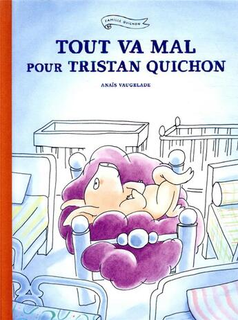 Couverture du livre « Tout va mal pour Tristan Quichon » de Anais Vaugelade aux éditions Ecole Des Loisirs