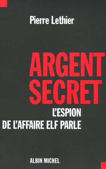 Couverture du livre « Argent Secret » de P Lethier aux éditions Albin Michel