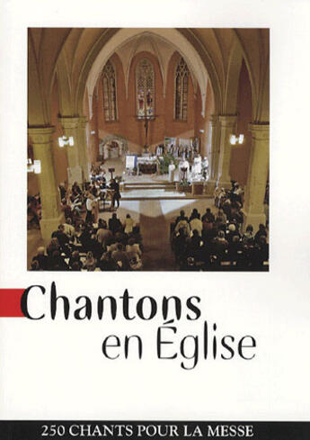 Couverture du livre « Chantons en église ; 250 chants pour la messe » de  aux éditions Bayard