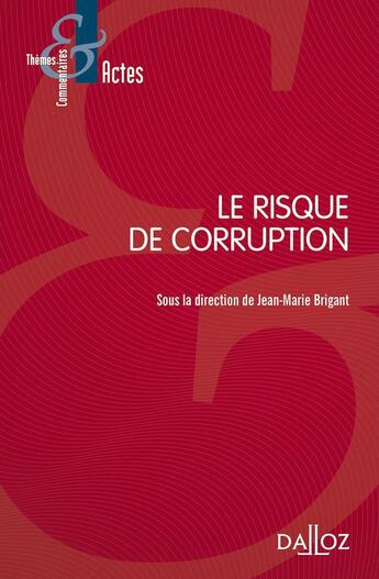 Couverture du livre « Le risque de corruption » de Brigant Jean-Marie aux éditions Dalloz