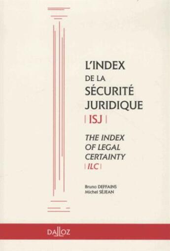 Couverture du livre « L'index de la sécurité juridique ; rapport sur l'index de la sécurité juridique » de Bruno Deffains aux éditions Dalloz