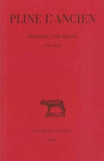 Couverture du livre « Histoire naturelle L36 » de Pline L'Ancien aux éditions Belles Lettres