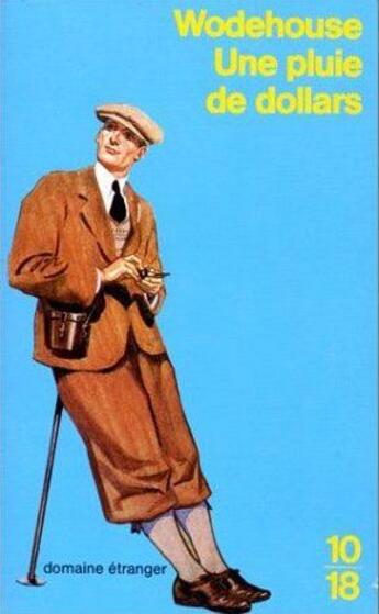 Couverture du livre « Pluie De Dollard » de Pelham Grenville Wodehouse aux éditions 10/18