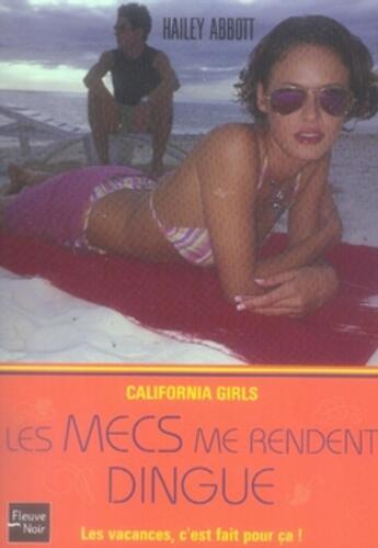 Couverture du livre « California girls Tome 2 ; les mecs me rendent dingue » de Hailey Abbott aux éditions Fleuve Editions