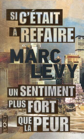 Couverture du livre « Si c'était à refaire ; un sentiment plus fort que la peur » de Marc Levy aux éditions Pocket