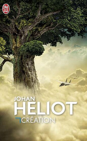 Couverture du livre « Création » de Johan Heliot aux éditions J'ai Lu